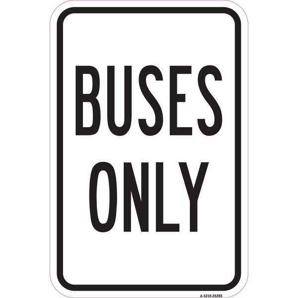 Signmission Buses Only, Heavy-Gauge Aluminum Rust Proof Parking Sign, 12" x 18", A-1218-25285 A-1218-25285 - main